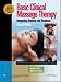 Basic Clinical Massage Therapy Integrating Anatomy And Treatment