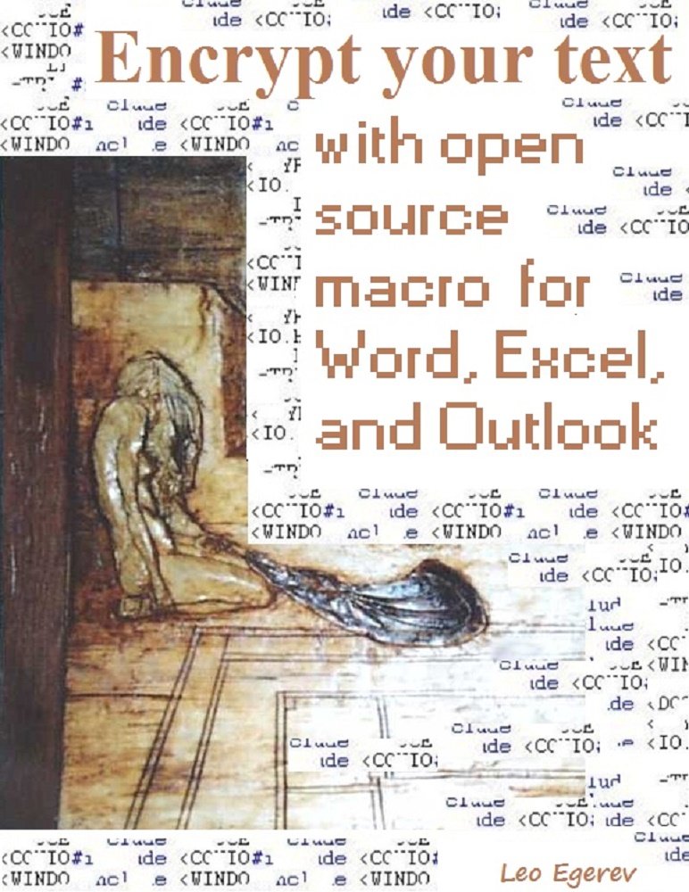 VBA Macro to Encrypt Your Text in Word, Excel, and Outlook, Leo ... VBA Macro to Encrypt Your Text in Word, Excel, and Outlook, Leo ...