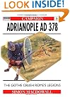 Adrianople AD 378: The Goths crush Rome's legions (Campaign)