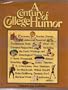 A Century of College Humor: Cartoons, stories, poems, jokes and assorted foolishness from over 95 campus magazines