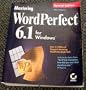 Mastering Wordperfect 6.1 for Windows