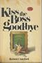 Kiss The Boss Good-Bye