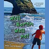 Well Earth Well Me! ~ Kenda Swartz Pepper