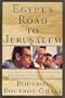 Egypt's Road to Jerusalem