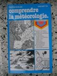 Comprendre la m�t�orologie (Pratiques...