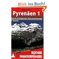Pyren�en 1: Spanische Zentralpyren�en: Panticosa bis Benasque - 51 Touren: Spanische Zentralpyren�en: Panticosa bis Benasque. 50 ausgew�hlte Tal- und H�henwanderungen in den spanischen Zentralalpen