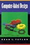 Computer-Aided Design (Addison-Wesley Series in Mechanical Engineering)