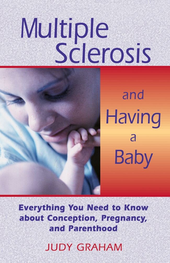 Multiple Sclerosis and Having a Baby: Everything You Need to Know ... Multiple Sclerosis and Having a Baby: Everything You Need to Know ...