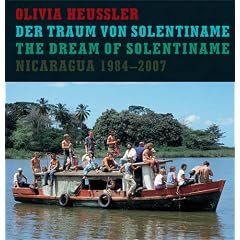 Der Traum von Solentiname / The Dream of Solentiname: Nicaragua 1984-2007