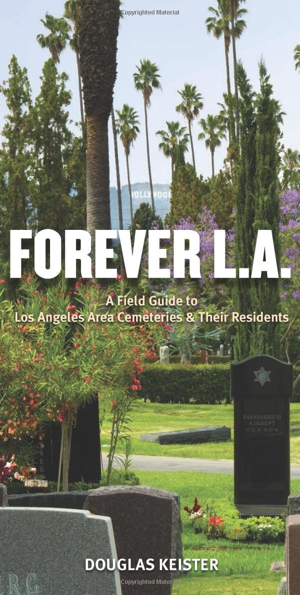 LA's Graveside Companion: Where the V.I.P.s R.I.P.: Steve ...