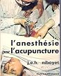 L'anesth�sie par l'acupuncture