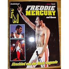 Freddie Mercury und Queen. Sonderband. Abschied von der Rock- Legende