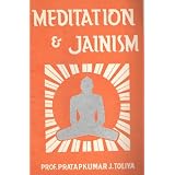 Meditation & Jainism. A Very Important, Deeply Studied & Condensed Research Paper
