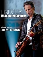 Lindsey Buckingham with special guest Stevie Nicks: Live