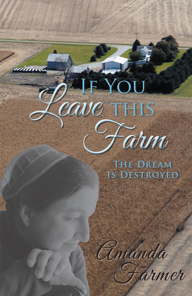 Amazon.com: If You Leave this Farm: The Dream Is Destroyed eBook ...