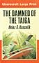 The Damned of the Taiga