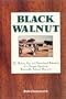 Black Walnut : The History, Use, & Unrealized Potential of a Unique American Renewable