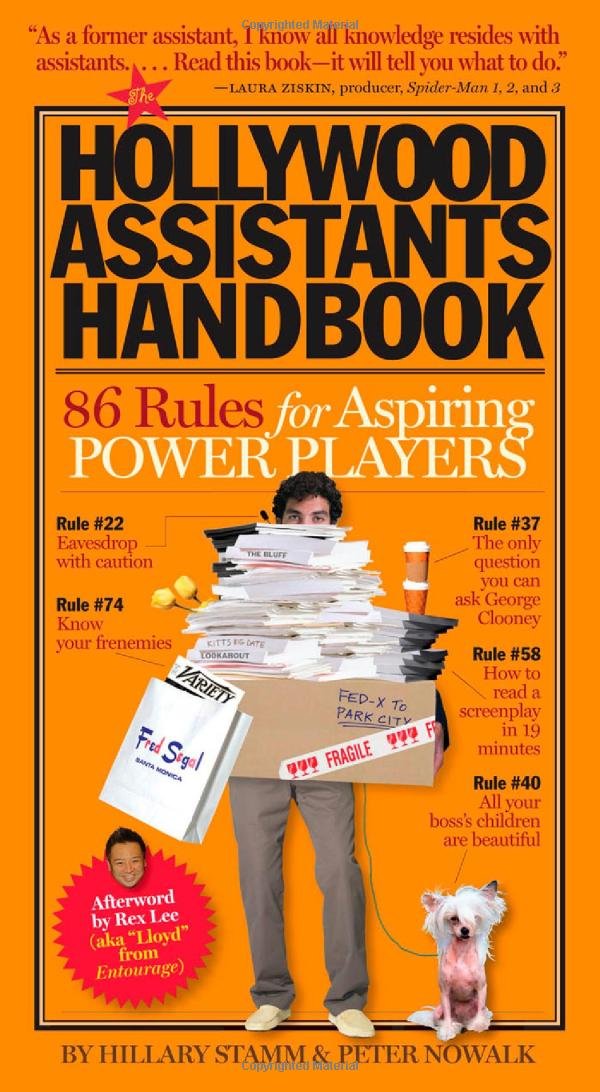 The Hollywood Assistants Handbook: 86 Rules for Aspiring Power ...