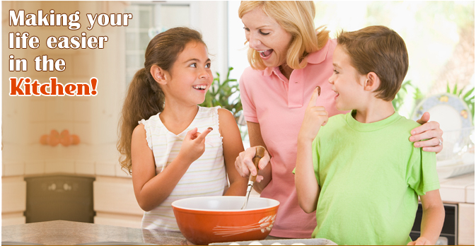 Making your life easier in the Kitchen!