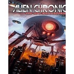 Alien Chronicles: Top UFO Encounters