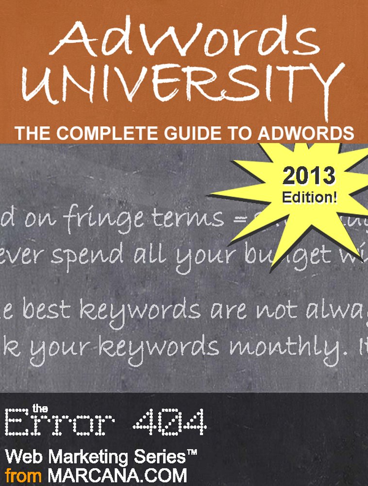 Amazon.com: AdWords University: The Complete Guide to AdWords ...
