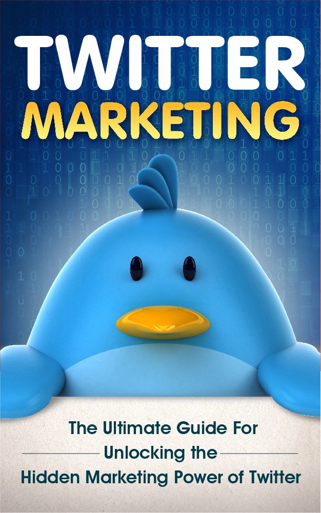 Amazon.com: Twitter Marketing: The Ultimate Guide For Unlocking ...