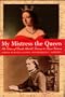 My Mistress the Queen: The Letters of Frieda Arnold Dresser to Queen Victoria 1854-9
