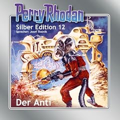 Perry Rhodan Silber Edition 12 - Der Anti (remastered)