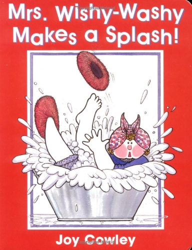 Mrs. Wishy-Washy Makes a Splash, by Joy Cowley Mrs. Wishy-Washy Makes a Splash, by Joy Cowley