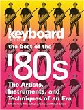 Keyboard Presents the &acute; 80s - The Artists, Instruments, and Techniques of an Era - B0028OQ5FU
