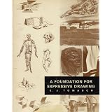A foundation for expressive drawing ~ E. J. Tomasch