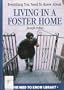 Everything You Need to Know about Living in a Foster Home (Need to Know Library)