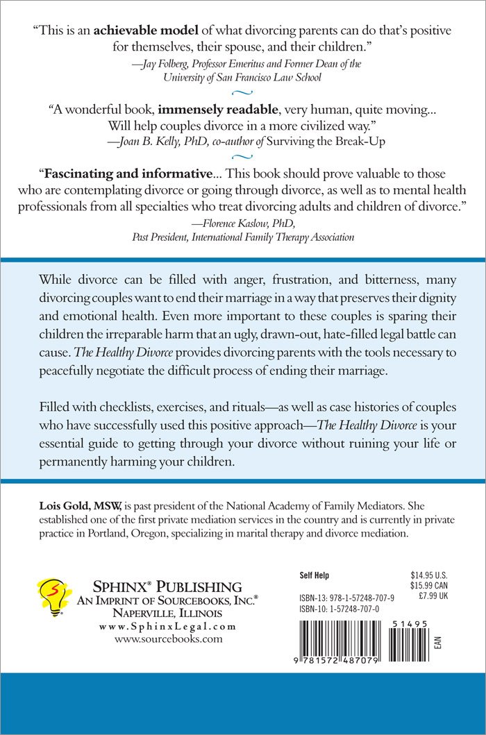 The Healthy Divorce: Keys to Ending Your Marriage While Preserving ... The Healthy Divorce: Keys to Ending Your Marriage While Preserving ...