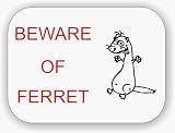 Beware of Ferret Aluminum Sign