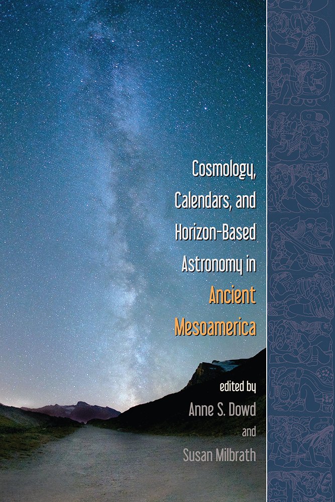 Cosmology, Calendars, and Horizon-Based Astronomy in Ancient ... Cosmology, Calendars, and Horizon-Based Astronomy in Ancient ...