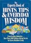 The Experts Book of Hints, Tips, & Everyday Wisdom: From Leading Authorities...More Than 1,000 Problem-Solving Secrets for Easier, Healthier Living