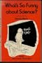 What's So Funny About Science?: Cartoons from American Scientist
