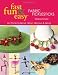 Fast, Fun & Easy Fabric Ficklesticks: Art Sticks to Bend, Wrap, Weave & Wear