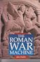 The Roman War Machine (Medieval Military Library)