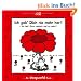 Ich geb Dich nie mehr her!: Ich lieb dich n�mlich viel  zu sehr