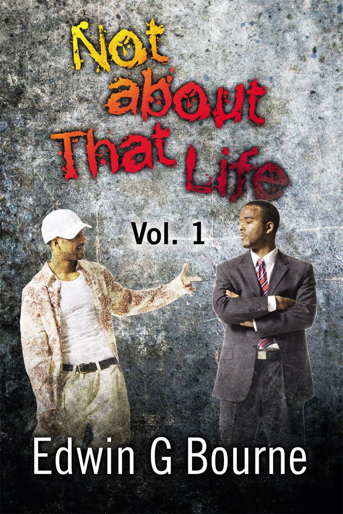 Not About That Life - Kindle edition by Edwin Bourne. Literature ...