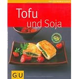 Tofu & Soja (GU K�chenratgeber Relaunch 2006)von "Cornelia Schinharl"