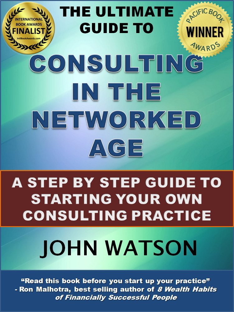 The Ultimate Guide to Consulting in the Networked Age: The ...