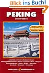 Peking und Umgebung. Stadtf�hrer