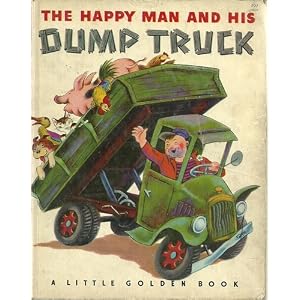 The Happy Man and His Dump Truck