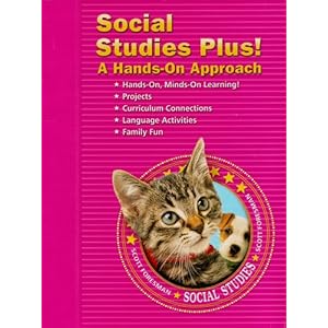 Social Studies Plus! A Hands On Approach (Scott Foresman Social Studies THE WORLD) Scott Foresman