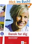 Dansk for dig (A1-A2). Lehrbuch mit 2...