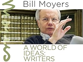 Bill Moyers: A World of Ideas - Writers Season 1