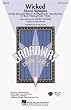 Wicked (Choral Highlights) - Broadway Choral Songbook