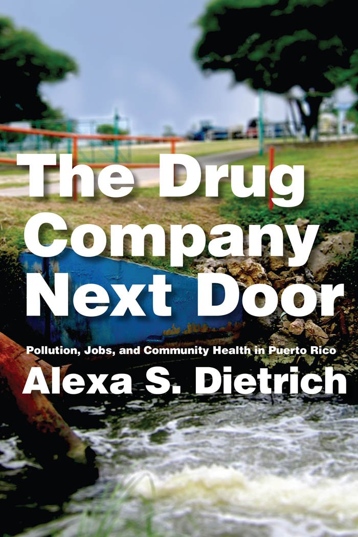 The Drug Company Next Door: Pollution, Jobs, and Community Health ...